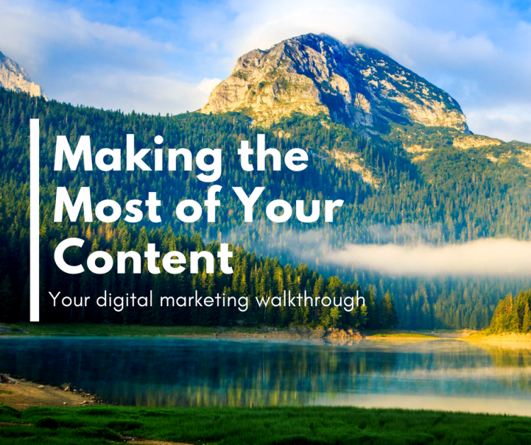 Making the most of your content